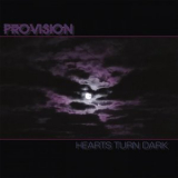 Provision - Hearts Turn Dark '2020