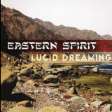 Eastern Spirit - Lucid Dreaming '2008