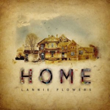 Lannie Flowers - Home '2019