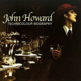 John Howard - Technicolour Biography '2005