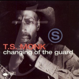 T.S. Monk - Changing Of The Guard '1993