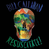 Bill Callahan - Resuscitate! '2024