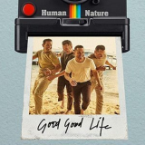 Human Nature - Good Good Life '2021