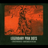 The Legendary Pink Dots - Crushed Mementos '2006