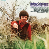 Bobby Goldsboro - We Gotta Start Lovin '1970