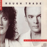 Rough Trade - The Best Of Rough Trade: Birds Of A Feather '1995