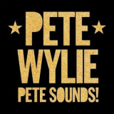 Pete Wylie - Pete Sounds! '2017
