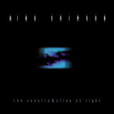 King Crimson - The Construkction of Light '2000