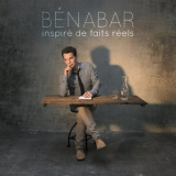 Benabar - Inspiré de faits réels '2014