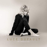 Luce Dufault - Dire combien je t'aime '2020