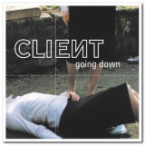 Client - Going Down '2004