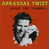 Bobby Lee Trammell - Arkansas Twist '1962