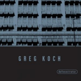 Greg Koch - Defenestrator '1998