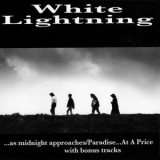 White Lightning - As Midnight Approaches / Paradise... At A Price  '2010