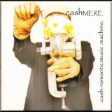 cashMERE - .Cash-Romantic.Music.Machine. '2006