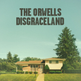 The Orwells - Disgraceland '2014