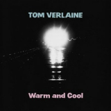 Tom Verlaine - Warm and Cool '1992