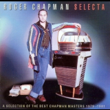 Roger Chapman - Selecta: The Best of Roger Chapman 1979-1981 '2001