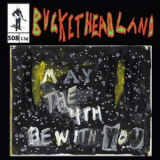 Buckethead - May The 4th Be With You '2023