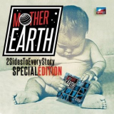 Mother Earth - 2 Sides to Every Story '2023