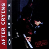 After Crying - Opus • 1 '1991