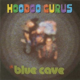 Hoodoo Gurus - Blue Cave '1996