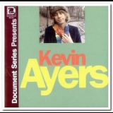 Kevin Ayers - Document Series Presents Kevin Ayers '1992