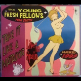 Young Fresh Fellows - Take It Like A Matador '1993