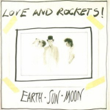 Love and Rockets - Earth • Sun • Moon '1987