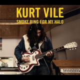 Kurt Vile - Smoke Ring for My Halo '2011