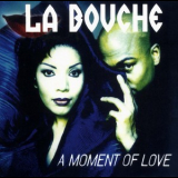 La Bouche - A Moment Of Love '1997