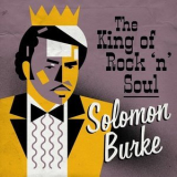 Solomon Burke - The King of Rock 'n' Soul '2018