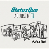 Status Quo - Aquostic II - That's a Fact! '2018