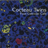 Cocteau Twins - Four-Calendar Café '1993