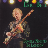 Eric Bell - Lonely Nights In London '2010