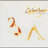 Cocteau Twins - Milk & Kisses '1996