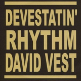 David Vest - Devestatin' Rhythm '2016