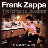 Frank Zappa - The Rehearsal Broadcast '2019