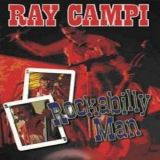 Ray Campi - Rockabilly Man '2007