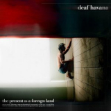 Deaf Havana - The Present is a Foreign Land '2022