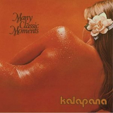 Kalapana - Many Classic Moments '1978