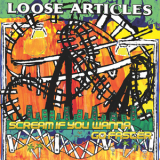 Loose Articles - Scream If You Wanna Go Faster '2024