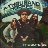 A Thousand Horses - The Outside '2024