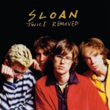 Sloan - Twice Removed '1994