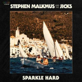 Stephen Malkmus & The Jicks - Sparkle Hard '2018