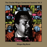 Mingus Big Band - The Charles Mingus Centennial Sessions Vol. 2 '2024