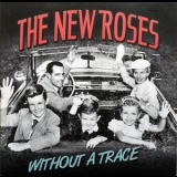 The New Roses - Without A Trace '2013