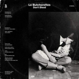 Le Butcherettes - DON'T BLEED '2020