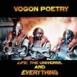 Vogon Poetry - Life, The Universe And Everything '2018