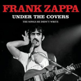 Frank Zappa - Under The Covers '2020